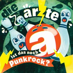 Die Ärzte – Ist das noch Punkrock?